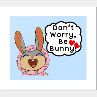 Don’t Worry, Be Bunny! Posters and Art